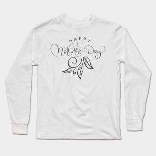 Happy Mothers Day Long Sleeve T-Shirt